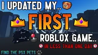 I updated my *FIRST* Roblox game in less than one day.. (Find the PSX Pets)