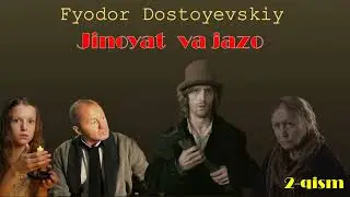 Jinoyat va jazo. F.Dostoeyvskiy. 2-qism
