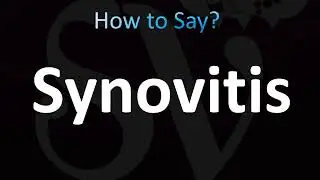 How to Pronounce Synovitis