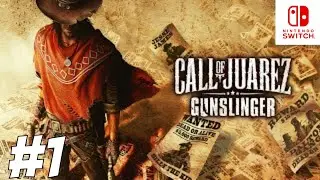CALL OF JUAREZ GUNSLINGER NINTENDO SWITCH PART 1