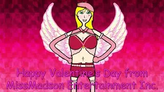 Happy Valentine's Day from MissMadson Entertainment Inc.