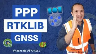 Além do IBGE: Como Realizar PPP no RTKLIB - Tutorial Passo a Passo