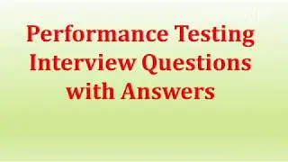 Performance Testing Interview Questions with Answers