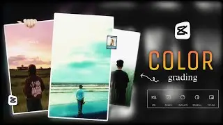 👉 3 Step Color Grading | Capcut Cinematic Effect Editing | Full Tutorial