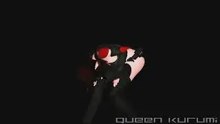 mmd kda the baddest fxk8 queen kurumi