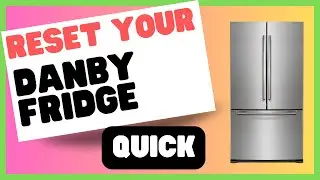 The Top Tips for Resetting Your Danby Fridge