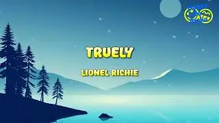 Lionel Richie - Truely ( Lyrics )