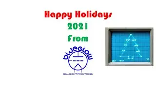Happy Holidays 2021 From Blueglow Electronics
