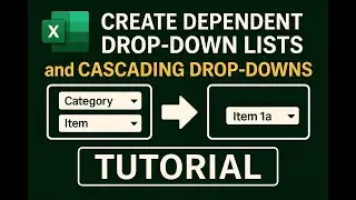 How Do I Create Dependent Drop Down Lists in Excel aka Cascading Drop-Down Lists???