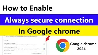 How To Enable Always Use Secure Connections in Google Chrome | Google chrome