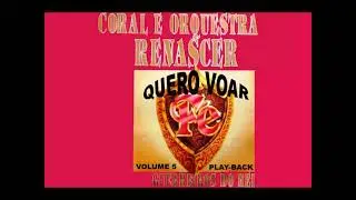 Coral e Orquestra Renascer - Quero Voar - PB