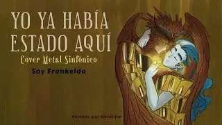 Soy Frankelda – Yo Ya Había Estado Aquí | Cover Metal Sinfónico (Con letra)