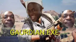 GAURDIAN.EXE 😎😎😎😎😎😎😎😎😎😎😎