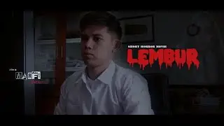 LEMBUR | SHORT HORROR MOVIE