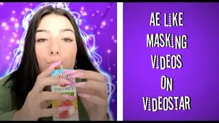 AE LIKE MASKING VIDEOS ON VIDEOSTAR *EASY WAY*