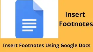 How To Insert Footnotes In Google Docs ? 