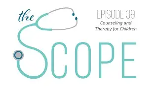 Counseling and Therapy for Children | The Scope | Phelps Health