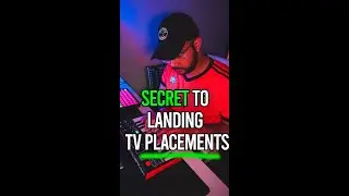 MUSIC PRODUCERS DO THIS TO LAND YOUR FIRST TV PLACEMENT