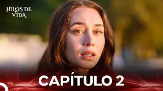 Hilos De Vida Capítulo 2 (Doblado en Español)