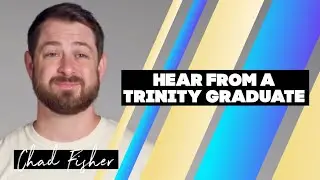 Graduate Testimony: Chad Fisher