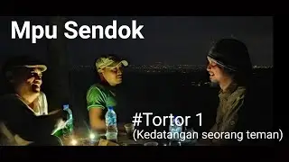 serial MPU SENDOK - episode Tortor #1 (Kedatangan seorang teman)