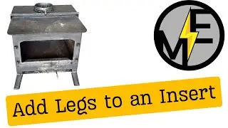 Wood Stove Insert Transition to a Freestanding Stove adding Legs