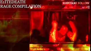 E1itedeath Rage Compilation