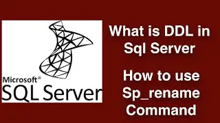 How to use Sp_Rename in SqlServer | Sp_Rename in SqlServer | Use of Sp_Rename in SqlServer
