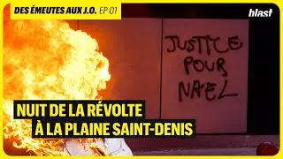LA PLAINE SAINT-DENIS : LA NUIT DE LA RÉVOLTE
