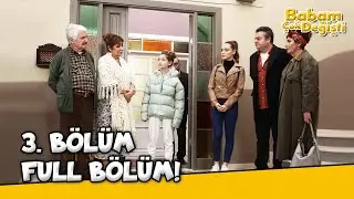 Babam Çok Değişti 3. Bölüm! - Full HD