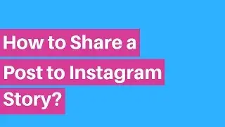 How to Share A Post to Instagram Story