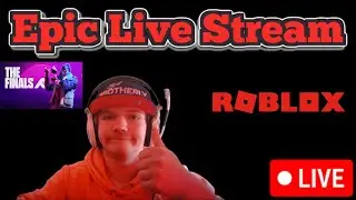Epic Live Stream [Roblox, TDS, The Finals, Bitcoin Miner, jailbreak]