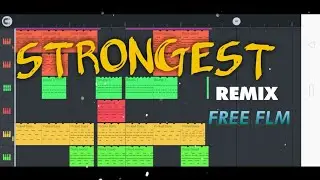 Strongest Remix ( FL STUDIO MOBILE ) free flm😃