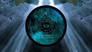 YOU ARE CONNECTED - Peak Time OPENER VERSION - Eternal Basement - ebr043 #techno