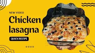 Chicken Lasagna recipe| Tasty lasagna by tasty traditions with auntie’ s recipes