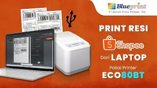 Tutorial Blueprint ECO 80BT Print Resi Shopee dari Laptop / Komputer | BPVID#270