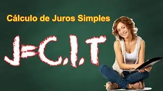 Juros Simples - Cálculo de Juros  - Matemática Básica