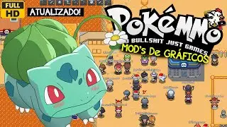 MOD'S EM POKEMMO |   MELHORE O GRÁFICO DO JOGO!