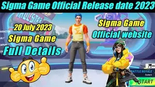 Sigma Game New Official Update | Sigma Game New Update Today | Sigma Game New Release Date 2023