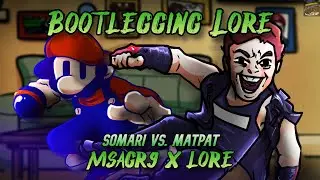 Bootlegging Lore [MSAGR9 x Lore v2 | Somari Vs. Matpat] Friday Night Funkin' Mashup
