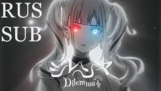 (RUS SUB) DECO*27 - Dilemma feat Hatsune Miku - ジレンマ feat. 初音ミク