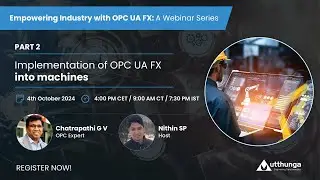 Implementation of OPC UA FX into Machines |OPC UA FX Webinar Series | Part 2 | Utthunga