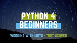 Beginning Python - Lists Example Program Test Scores