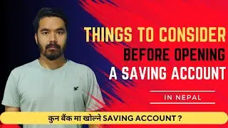 Things to consider before opening Saving Account || Savings Account in Nepal #savingsaccount