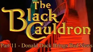''The Black Cauldron'' Remastered Part 11 - Donald Duck Brings Bad News