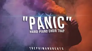 Hard Choir Piano Trap Beat: PANIC | prod. by ThePhimanuBeats