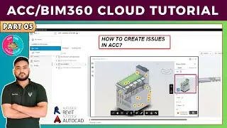 #05 How to Create & Track Issues in BIM360 | ACC Must-Know Guide!