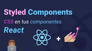 Introducción a Styled Components