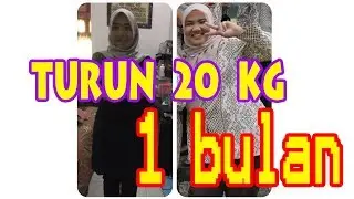 WoW!!! turun 20 kg dalam 1 bulan check video ini