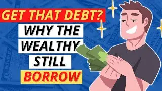 Clever Credit: The 9 Ways the Rich Use Debt to Their Advantage